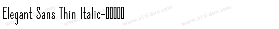 Elegant Sans Thin Italic字体转换
